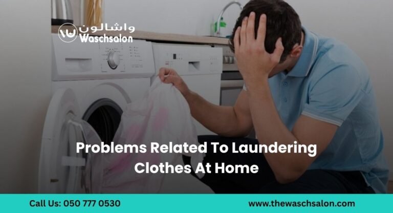 Problems Related To Laundering Clothes At Home